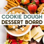 A photo of a dessert board with cookies, strawberries and raspberries, pretzels, graham crackers, cheese, and Cookie Dough Dessert Hummus with a text overlay for pinterest.