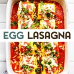 A photo oh hands holding a white casserole dish of Easy Egg Lasagna with a text overlay for pinterest.