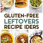 A photo grid of 6 gluten-free leftover recipe food photos with a text overlay for pinterest.