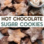 A photo of a platter of Mexican Hot Chocolate Sugar Cookies with a text overlay for pinterest.