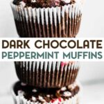 A photo of 3 stacked Gluten-Free Peppermint Chocolate Muffins with a text overlay for pinterest.