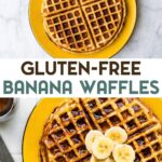 Two photos of Gluten-Free Banana Waffles with a text overlay for pinterest.