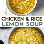 Two photos of Lemon Chicken Rice Soup with a text overlay for pinterest.