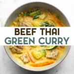 A bowl of Thai Green Curry with Beef on a white marble countertop with a text overlay for pinterest.