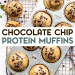 A photo of gluten-free chocolate chip protein muffins in a muffin tin with a text overlay for pinterest.