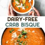 Two photos of Dairy-Free Crab Bisque with a text overlay for pinterest.
