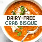A bowl of Dairy-Free Crab Bisque with a text overlay for pinterest.