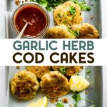 Garlic Herb Pan-Fried Cod Cakes on a 1/4 sheet pan with a side of cocktail sauce, parsley, and lemon wedges, with a text overlay for pinterest.