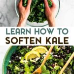 Two photos depicting how to soften kale with a text overlay for Pinterest.