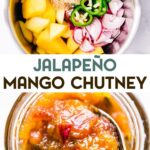 Two photos of Jalapeño Mango Chutney with a text overlay for pinterest.