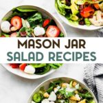 A photo of 3 bowls of Mason Jar Salad Recipes with a text overlay for Pinterest.