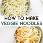 Two bowls of spiralized veggie noodles with a text overlay for pinterest.