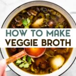 A photo of Homemade Vegetable Broth with a text overlay for pinterest.