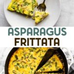 Two photos of an Asparagus Frittata with a text overlay for pinterest.