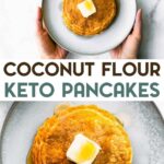 Two photos of Coconut Flour Pancakes with a text overlay for Pinterest.