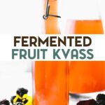 2 glass bottles of homemade fruit kvass with a text overlay for pinterest.
