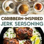 A photo of Five clear pinch bowls filled with different spices on a wooden board and a photo of jerk chicken over rice in a cast iron skillet with a text overlay for pinterest.