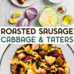 Two photos of Roasted Cabbage Potatoes and Sausage with a text overlay for pinterest.