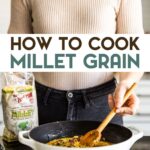 A woman cooking millet in a skillet on a stovetop with a text overlay for Pinterest.