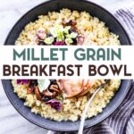 A gluten-free millet breakfast grain bowl with a text overlay for Pinterest.