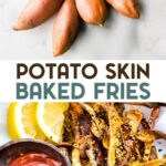 A photo of 4 sweet potatoes and a photo of sweet potato skin fries on a plate with lemon slices and ketchup with a text overlay for Pinterest.