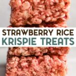 Close-up of stacked strawberry rice cereal treats with a text overlay for Pinterest.