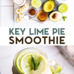 Ingredients and a mason jar of key lime pie smoothie with a text overaly