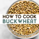 an overhead view of a jar of buckwheat groats with a text overlay for pinterest.