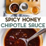 Ingredients for honey chipotle sauce, and a bowl of honey chipotle sauce with a text overlay for pinterest.