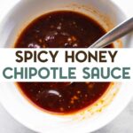 A spoon in a white bowl of honey chipotle sauce with a text overlay for Pinterest.