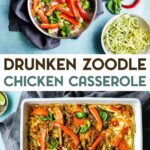 Ingredients for and a casserole dish of Drunken Chicken Zoodles with a text overlay for Pinterest.
