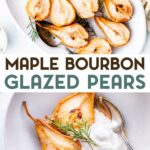 two photos of Maple Glazed Pears with a text overlay for Pinterest.