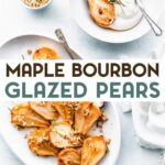 A serving platter of maple baked pears topped with granola and a single plate with 2 baked pear halves over homemade whipped cream with a text overlay for Pinterest.