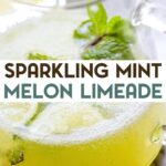 A glass pitcher of Sparkling Mint Melon Limeade with a text overlay for Pinterest.