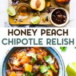Ingredients on a wood cutting board and a small bowl of Honey Chipotle Peach Relish with a text overlay for Pinterest.