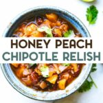 A bowl of Honey Chipotle Peach Relish with a text overlay for Pinterest.