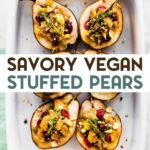 A casserole dish of savory stuffed pears with a text overlay for Pinterest.