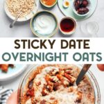 Ingredients for, and a finished bowl of sticky date blended overnight oats with a text overlay for pinterest.