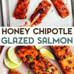 A hand brushing a chipotle glaze on 3 raw salmon fillets, and a plate of 3 chipotle-glazed salmon fillets surrounded by sliced lime, and fresh cilantro with a text overlay for pinterest.